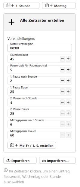 Lassen Sie sich das ganze Zeitraster nach Ihren Vorgaben erstellen. Alle Zeitraster erstellen